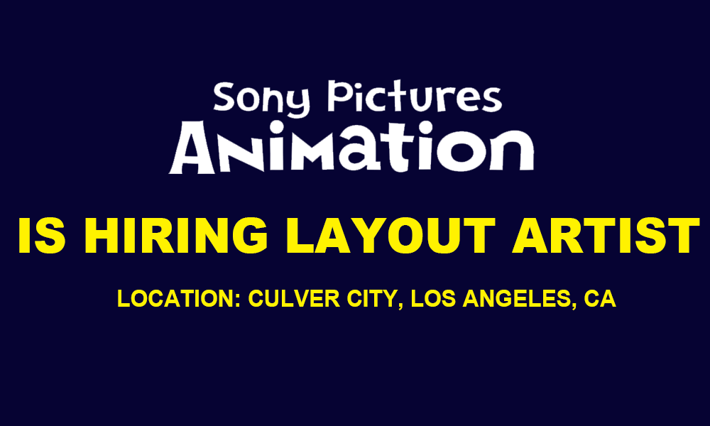 3D-Layout-Artist-job-Sony-Pictures-Animation-_Series_ 3D-Layout-Artist-job-Sony-Pictures-Animation-_Series_