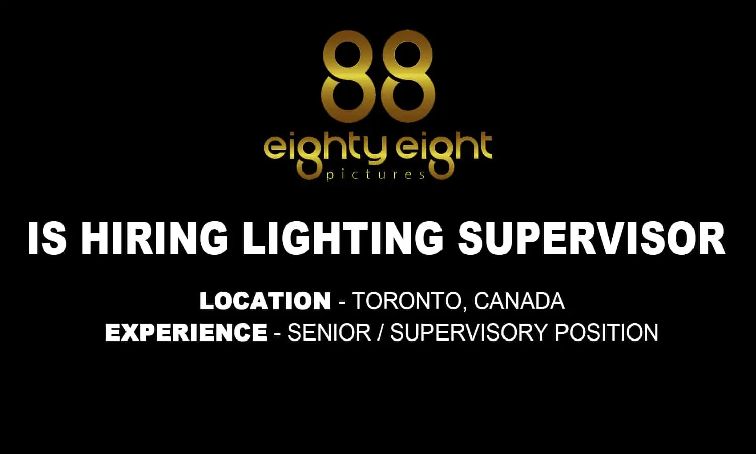 88 Pictures is hiring Lighting Supervisor, Toronto Studio
