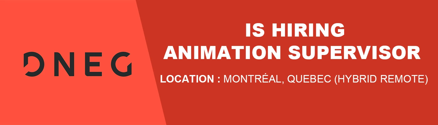 Animation Supervisor Job at DNEG , Montréal 2026 % festybay Animation Supervisor Job at DNEG , Montréal 2026