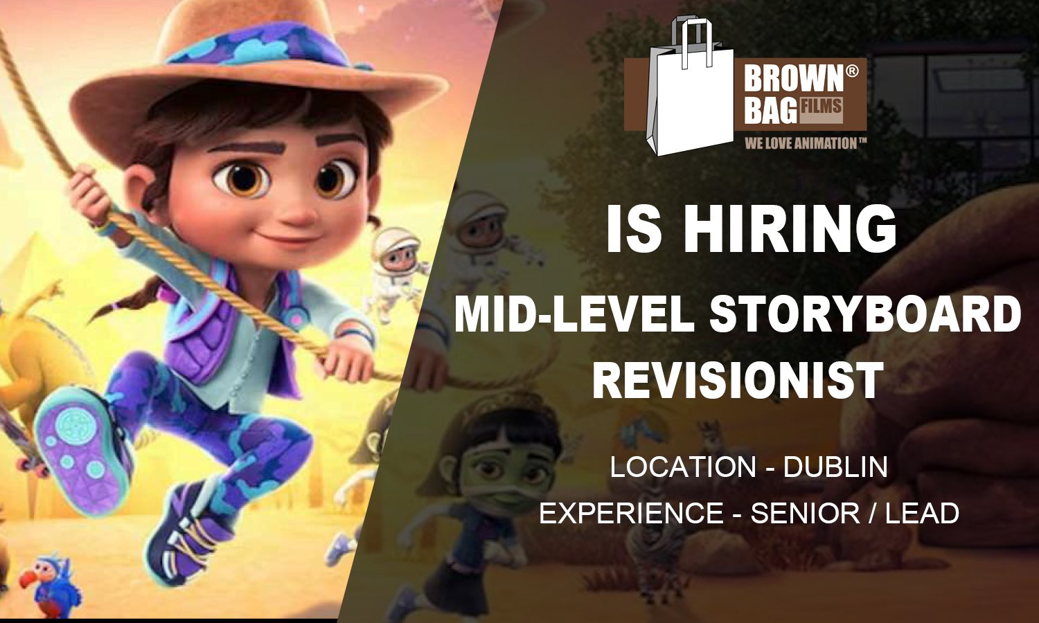 Brown Bag Films hiring Storyboard Revisionist, Dublin 2026