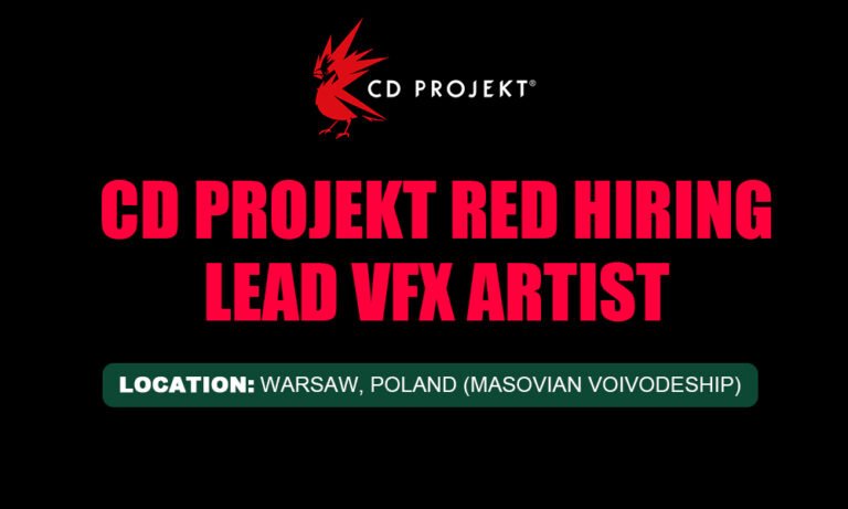 CD PROJEKT RED required Lead VFX Artist, Warsaw, Poland