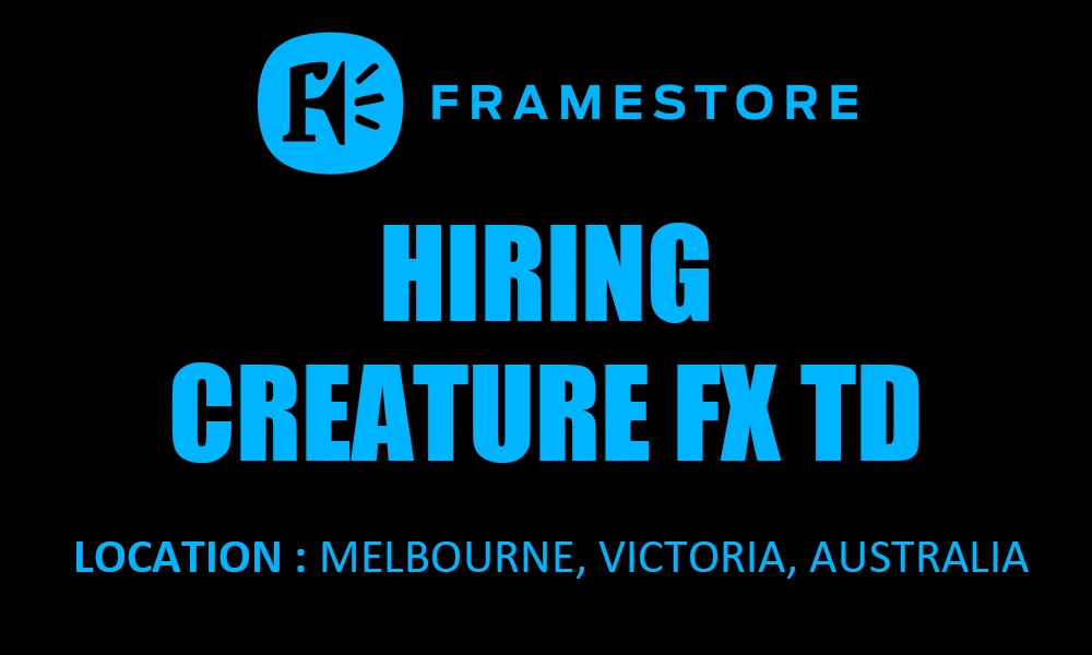Creature FX TD job at Framestore, 2026