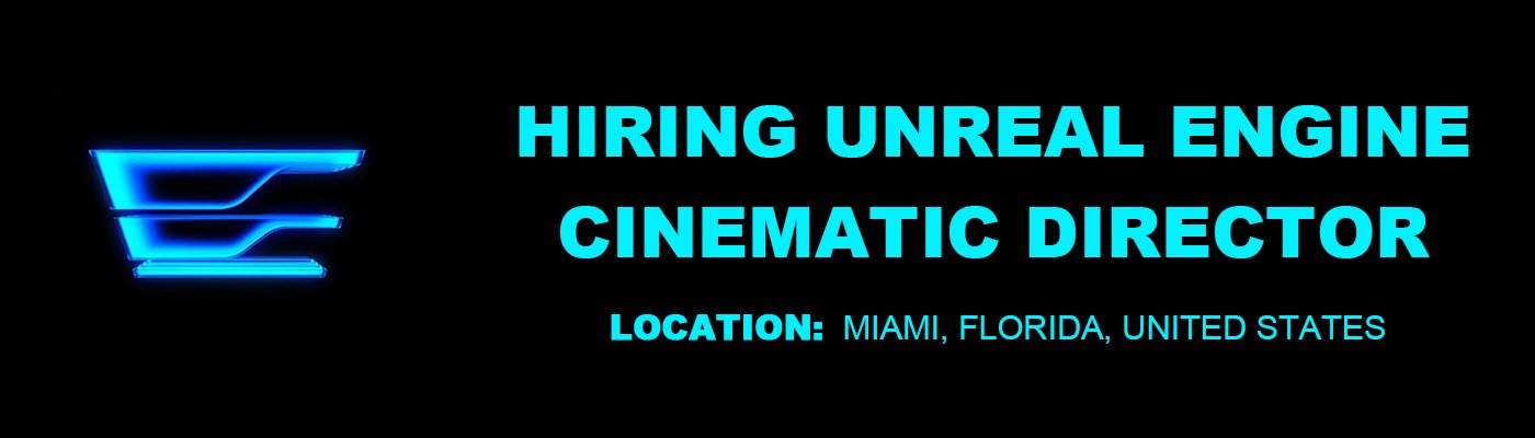 EDGLRD hiring Unreal Engine Cinematic Director % festybay EDGLRD hiring Unreal Engine Cinematic Director