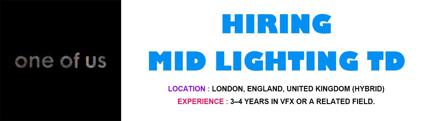 FX Lighting Artist Jobs London Mid Lighting TD at One of Us