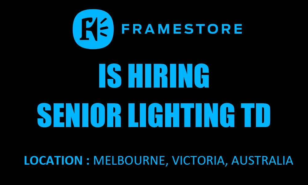 Framestore hiring Senior Lighting TD