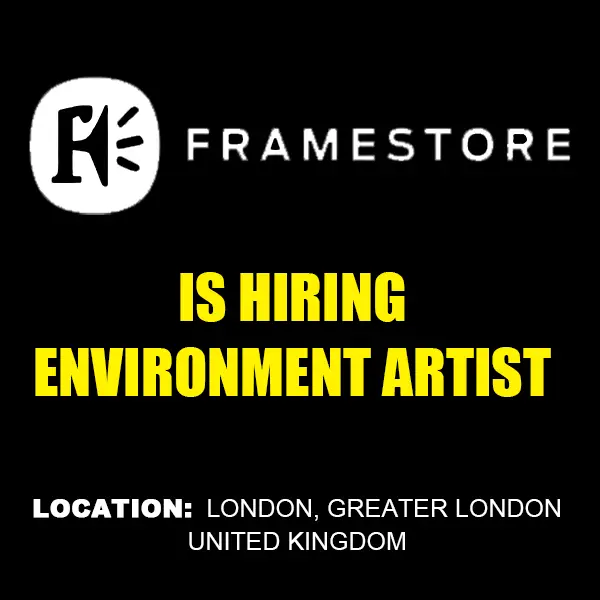 Framestore jobs Environment Artist