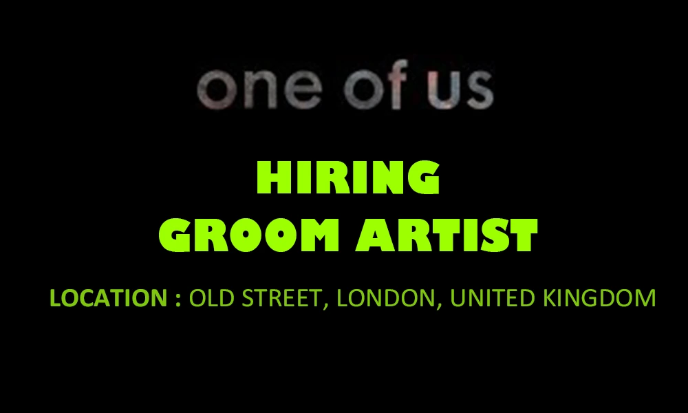 Groom Artist (VFX) require at One of Us