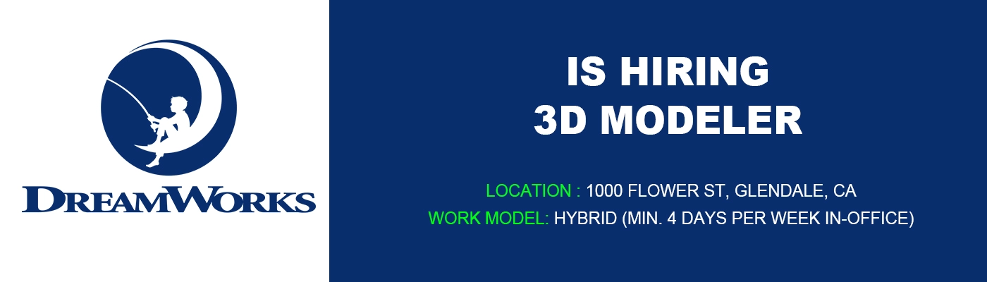 Hiring 3D Modeler DreamWorks Animation