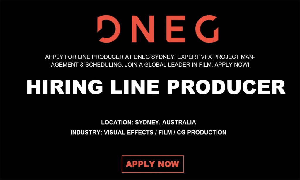 Hiring Line Producer DNEG Sydney, 2026