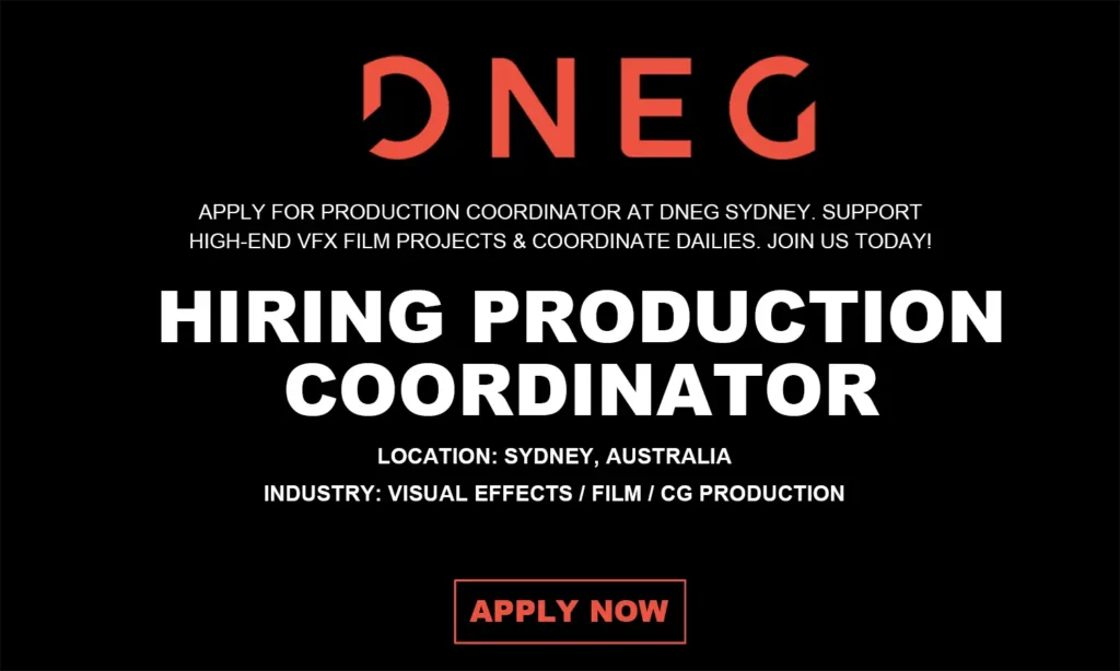 Hiring Production Coordinator DNEG Sydney, 2026