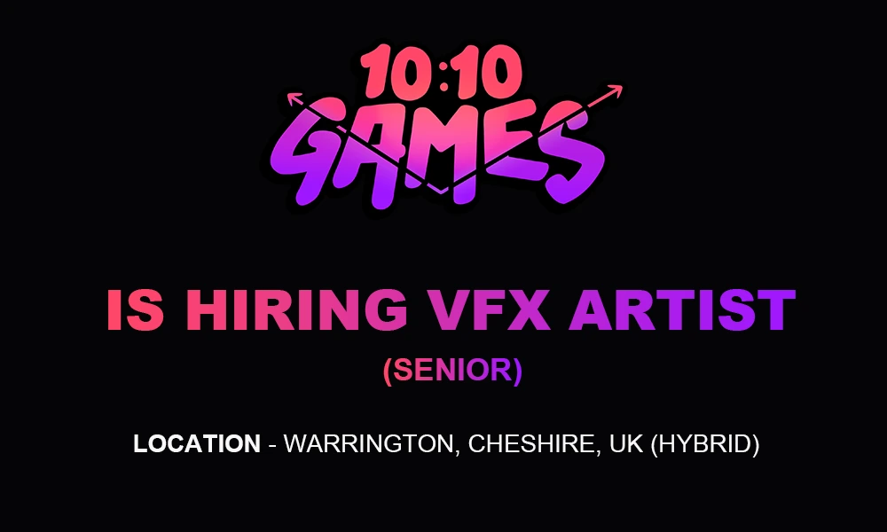 Hiring Senior VFX Artist at 10:10 Games