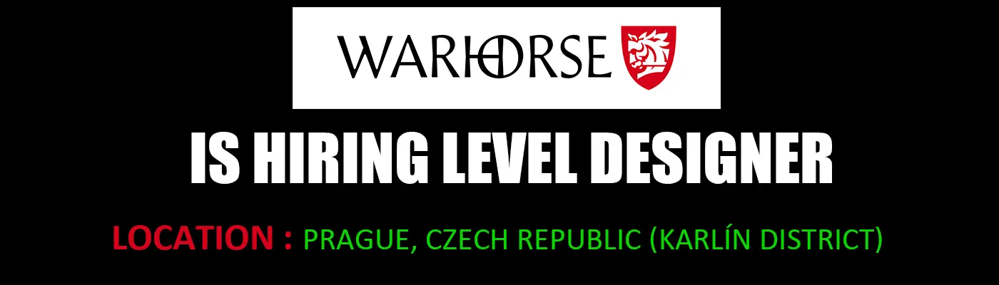 Job Oopening Level Designer at Warhorse Studios