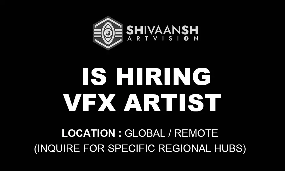 Job opening VFX Artist at Shivaansh Artvision 2026 (1)
