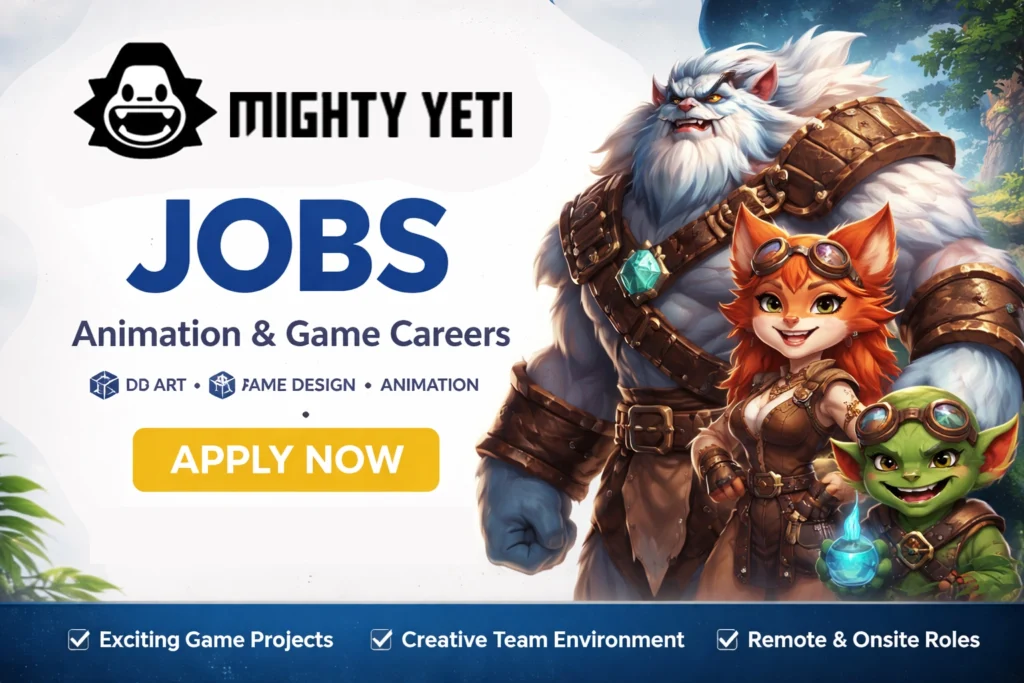 Mighty Yeti Studios Jobs - Latest Animation & Game Openings (1) Mighty Yeti Studios Jobs - Latest Animation & Game Openings