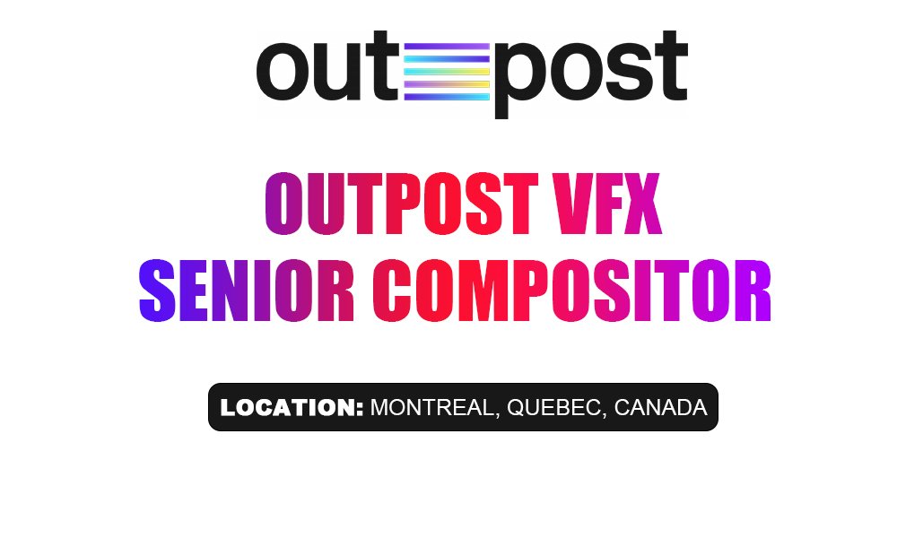 Outpost VFX required Senior Compositor at Montreal