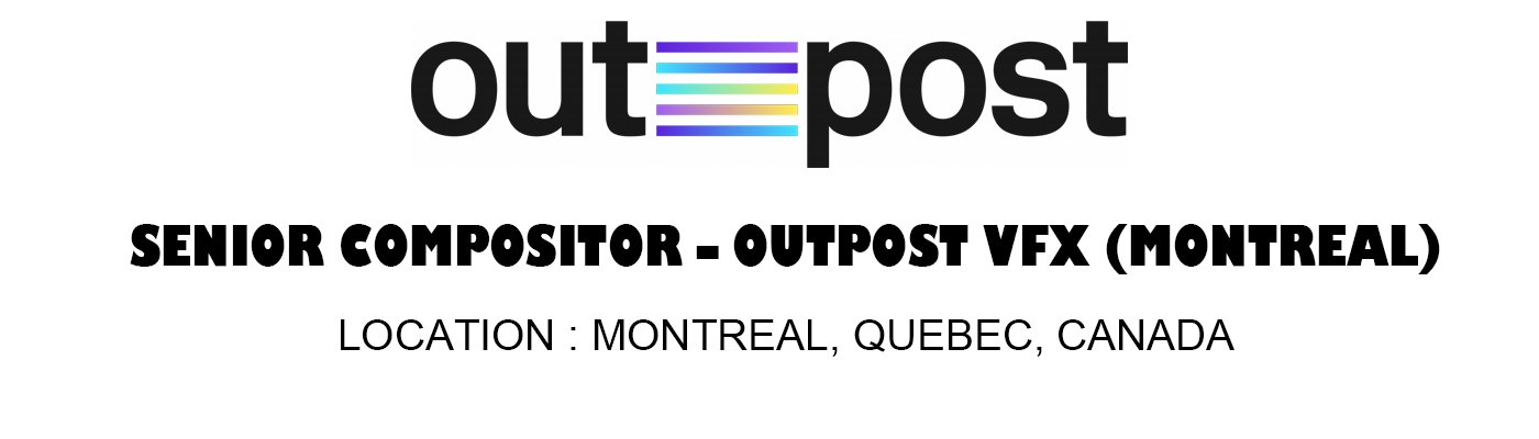 Senior Compositor – Outpost VFX (Montreal)