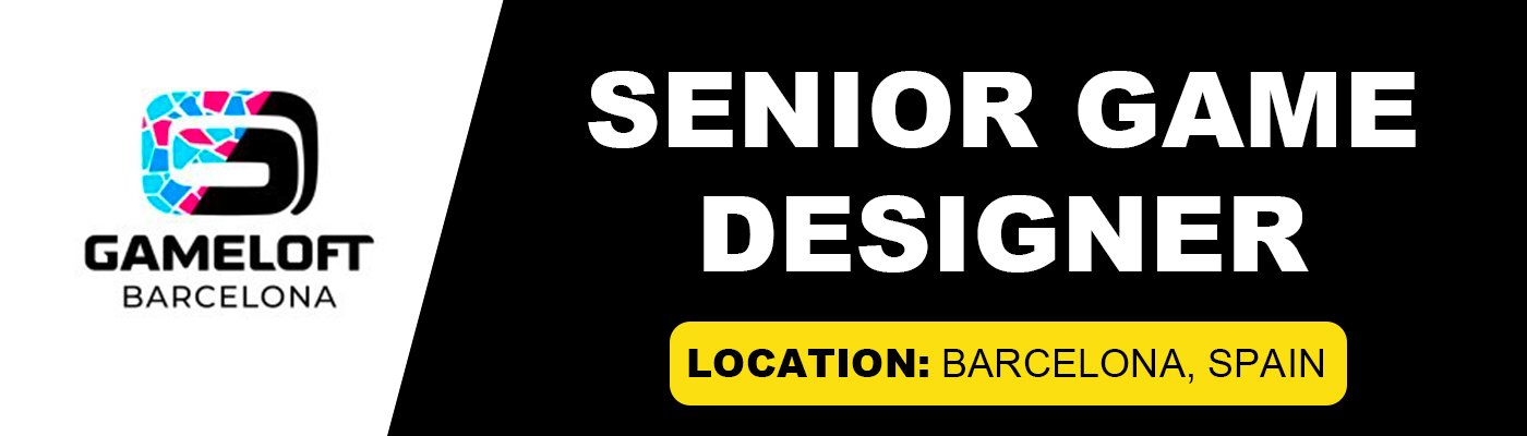 Senior Game Designer at Gameloft, Barcelona 2026