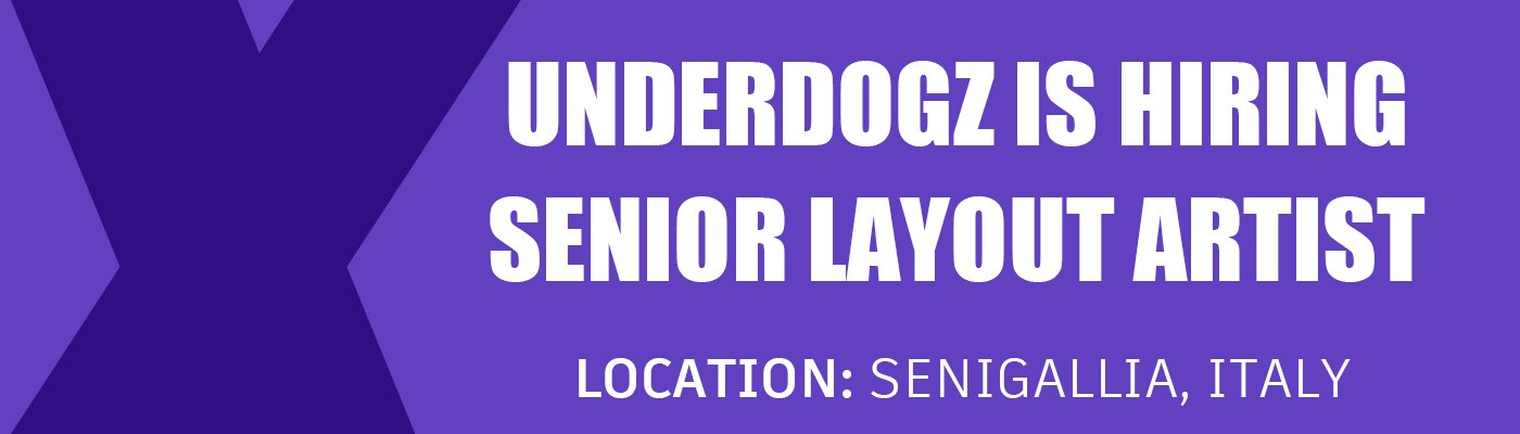 Underdogz is looking for Senior Layout Artist, ROSSOMAN % festybay Underdogz is looking for Senior Layout Artist
