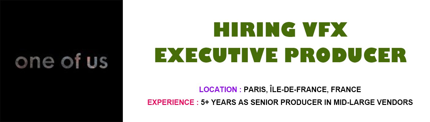 VFX Executive Producer Jobs Paris: Executive Leadership at One of Us % festybay VFX Executive Producer Jobs Paris Executive Leadership at One of Us
