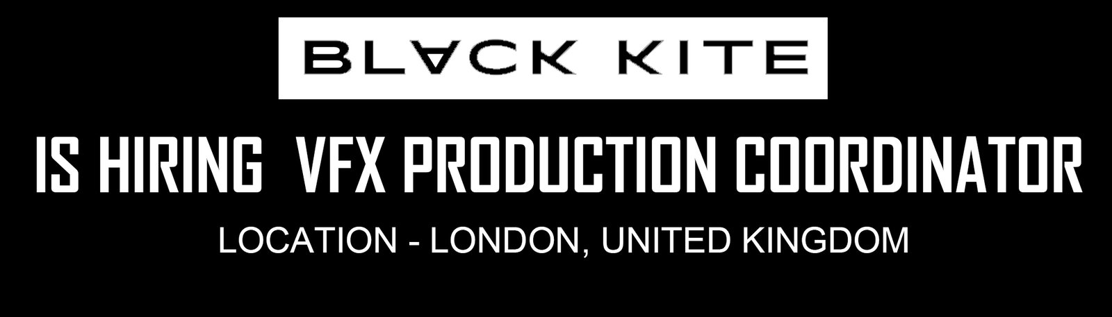 VFX Production Coordinator required for Black Kite Studios 2026 % festybay VFX Production Coordinator