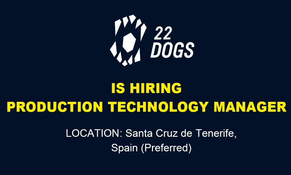 22DOGS | Production Technology Manager % festybay 22DOGS hiring Production Technology Manager
