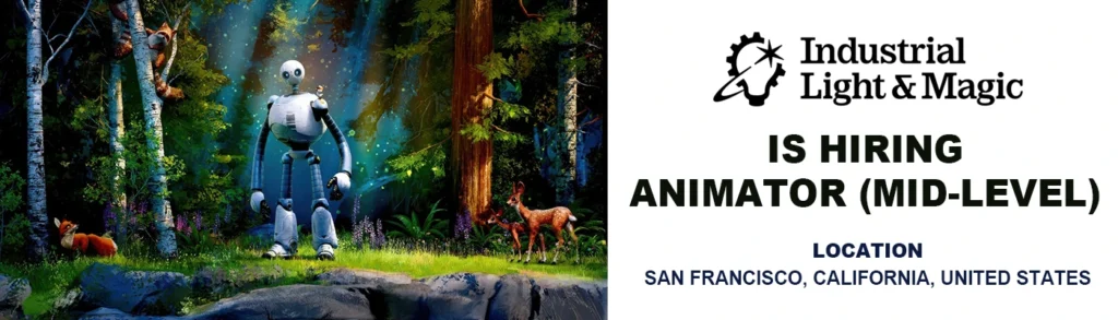 3D Animator - Industrial Light & Magic 3D Animator - Industrial Light & Magic