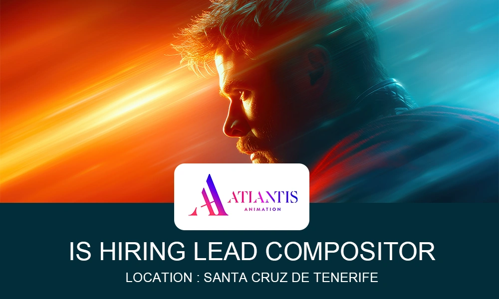 Atlantis Animation hiring Lead Compositor
