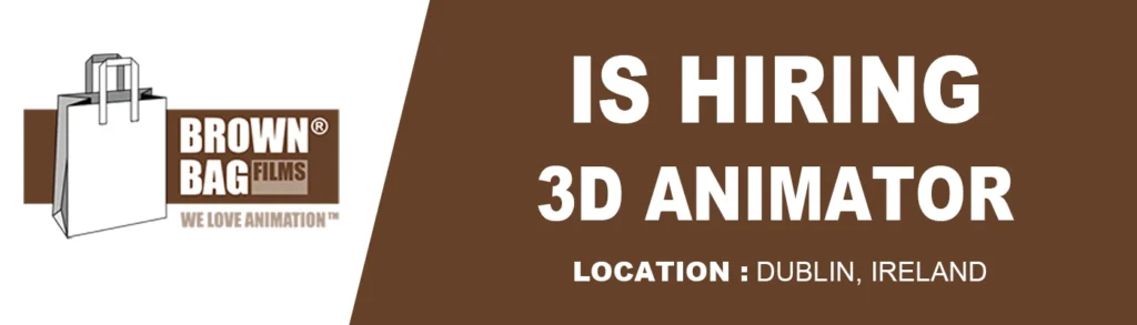 Brown Bag Films hiring 3D Animator, Dublin Brown Bag Films hiring 3D Animator, Dublin
