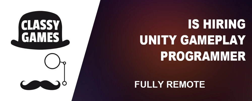 Classy Crew hiring Unity Gameplay Programmer, remote Classy Crew hiring Unity Gameplay Programmer, remote