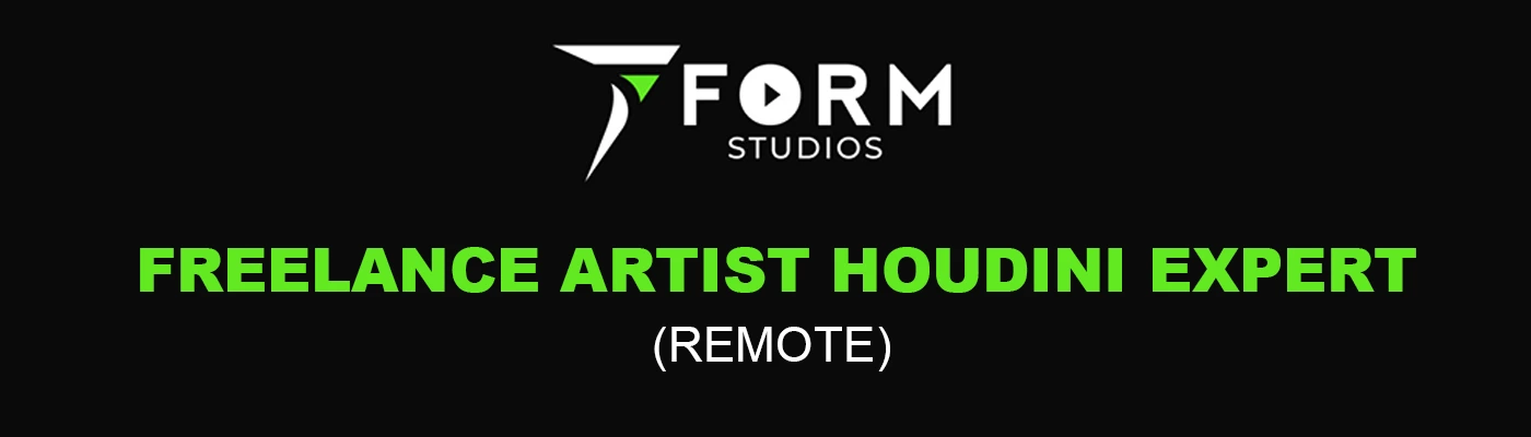 Freelance Artist Houdini Expert Form Studios