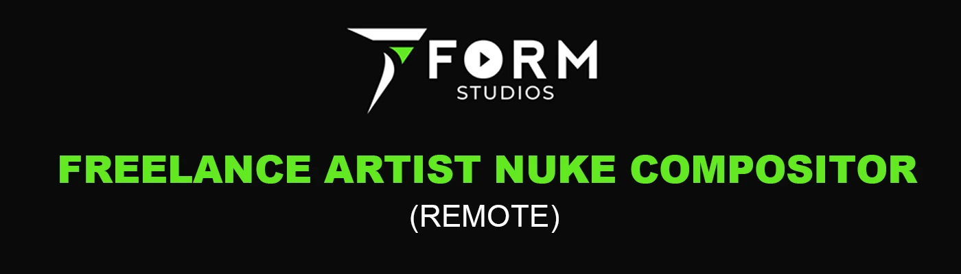 Freelance Artist Nuke Compositor Form Studios