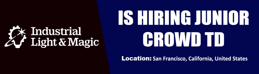 ILM-hiring-Junior-Crowd-Technical-Director-California