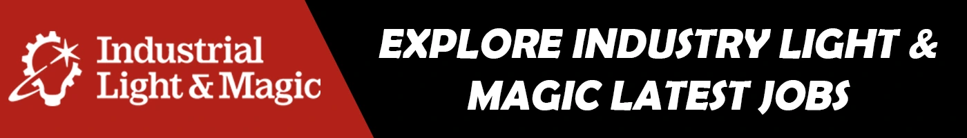 Hiring Senior Video Editor | Untold Tales, 2026 % festybay Industrial Light & Magic job banner
