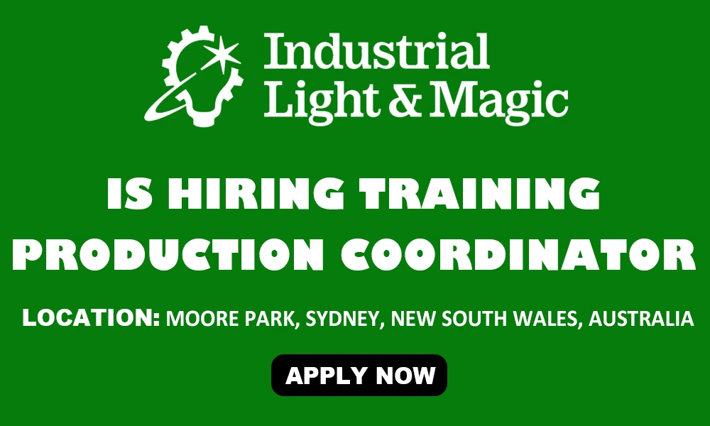 Production Coordinator – ILM Australia 2026