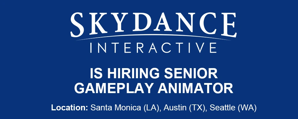 Senior Gameplay Animator at Skydance Games, Austin