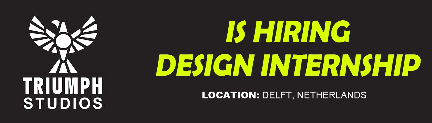 Triumph Studios Design Internship, Netherlands 2026