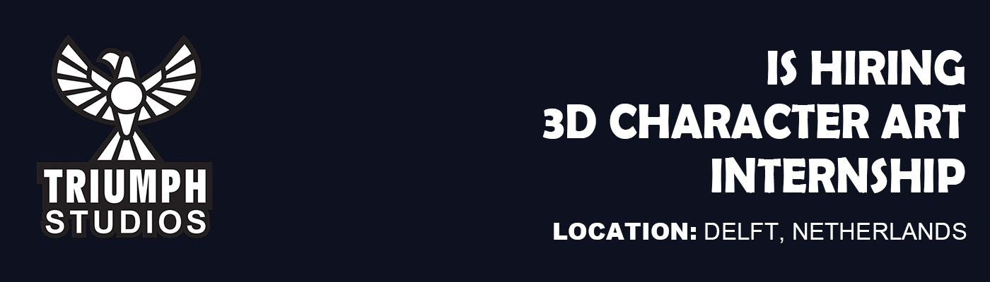 Triumph Studios hiring 3D Character Art Internship