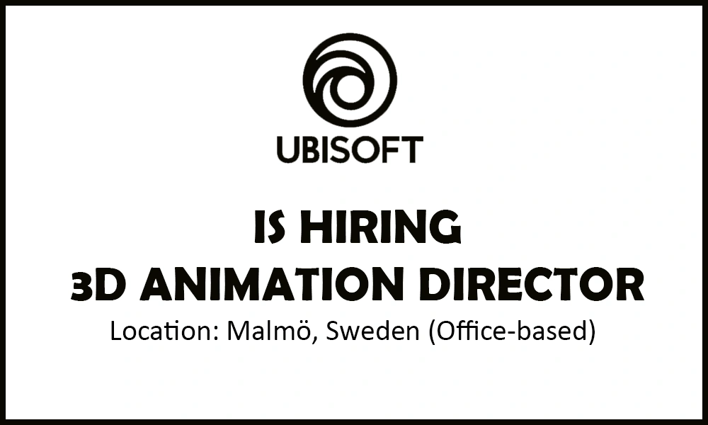 3D Animation Director job at Ubisoft, Malmö, Sweden Thumb