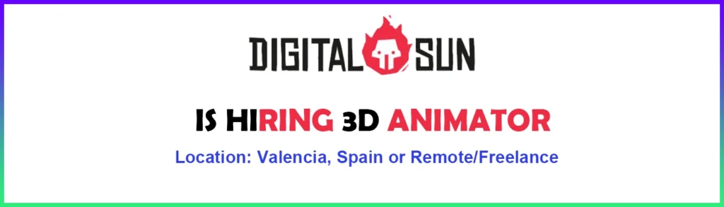 3D Animator Job at Digital Sun Games spain