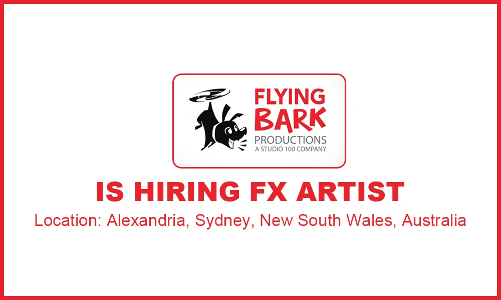 FX Artist job at Flying Bark Productions, Australia HUMB