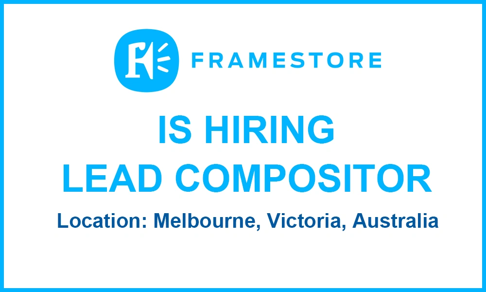 Framestore is hiring Lead Compositor, Australia thumb