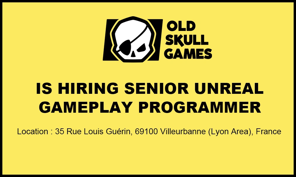 Gameplay Programmer job at Old Skull Games, France % festybay Gameplay Programmer job at Old Skull Games, France