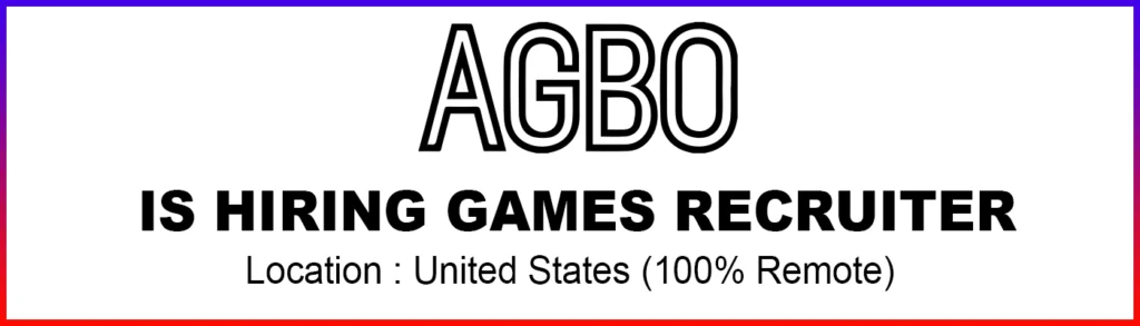 Hr jobs near me Games Recruiter at AGBO, 2026