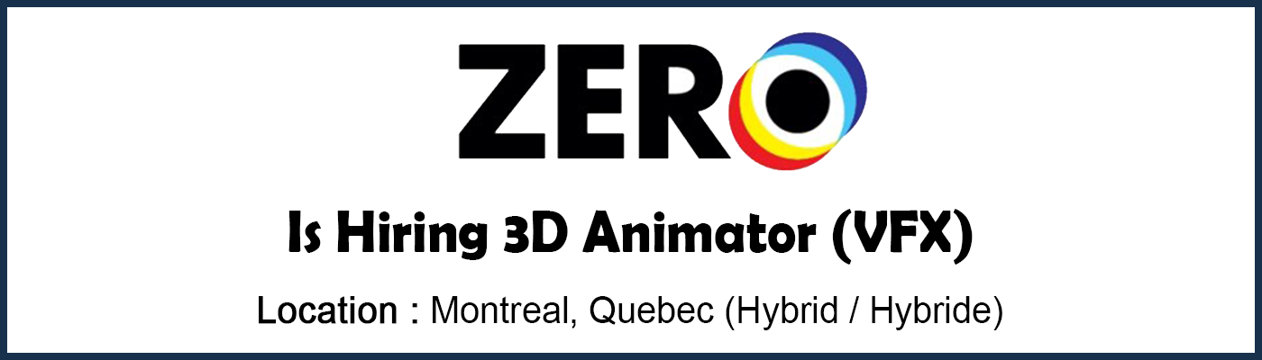 Montreal Jobs 3D Animator (VFX) at Zero VFX