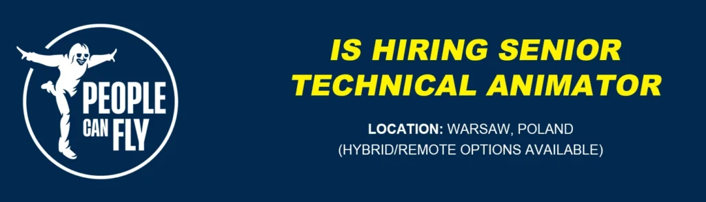 People Can Fly is seeking Senior Technical Animator, Poland