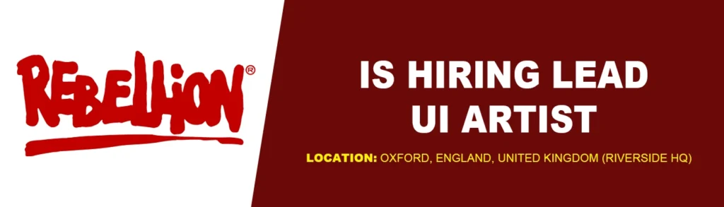 Rebellion hiring Lead UI Artist, Oxford, UK Rebellion hiring Lead UI Artist, Oxford, UK