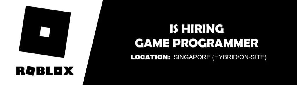 Roblox is hiring Game Programmer, Singapore
