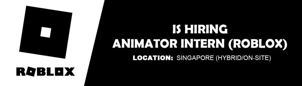 Roblox is hiring Intern 3D Animator, Singapore
