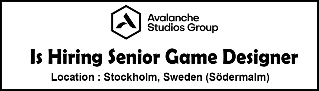 Senior Game Designer needed at Avalanche Studios
