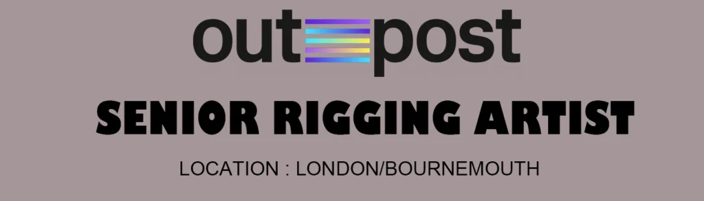 Senior Rigging Artist (Short-Term Contract) Outpost VFX
